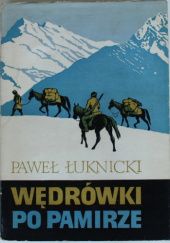 Okładka książki Wędrówki po Pamirze Paweł Łuknicki