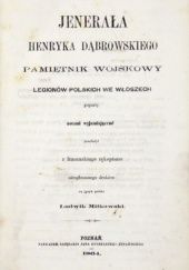 Okładka książki Jenerała Henryka Dąbrowskiego pamiętnik wojskowy Legionów Polskich we Włoszech Jan Henryk Dąbrowski