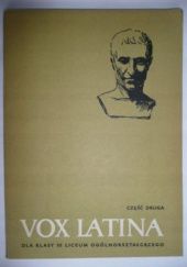 Okładka książki Vox Latina dla klasy III liceum. Część druga Jan Horowski, Wiktor Steffen