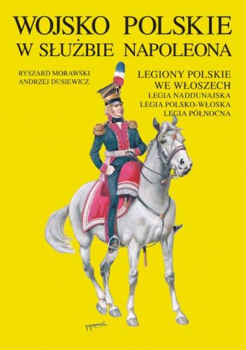 Okładki książek z serii Wojsko Polskie w służbie Napoleona