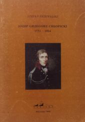 Okładka książki Józef Grzegorz Chłopicki 1771-1854 Stefan Przewalski