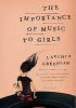 Okładka książki The Importance of Music to Girls Lavinia Greenlaw