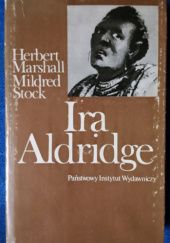 Okładka książki Ira Aldridge ciemnoskóry tragik Herbert Marshall, Mildred Stock