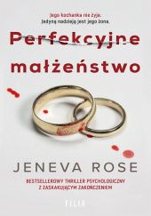 Okładka książki Perfekcyjne małżeństwo Jeneva Rose