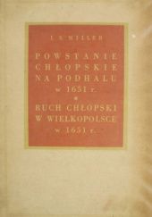Okładka książki Powstanie chłopskie na Podhalu w 1651 r. / Ruch chłopski w Wielkopolsce w 1651 r. I. S. Miller