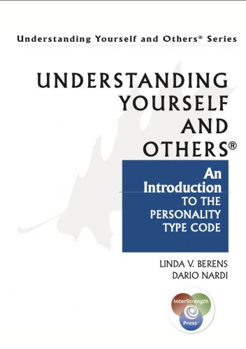 Okładka książki Understanding Yourself And Others: An Introduction To The Personality Type Code Linda V. Berens, Dario Nardi