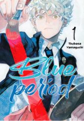 Okładka książki Blue Period tom 1 Tsubasa Yamaguchi