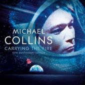 Okładka książki Carrying the Fire. An Astronaut's Journeys Michael Collins