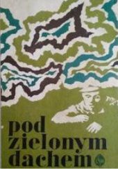 Okładka książki Pod zielonym dachem Jan Rogowski