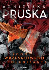 Okładka książki Zgon wrześniowego solenizanta Agnieszka Pruska
