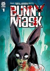 Okładka książki Bunny Mask #1 Paul Tobin