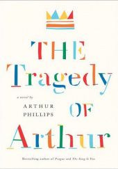 Okładka książki The Tragedy of Arthur Arthur Phillips