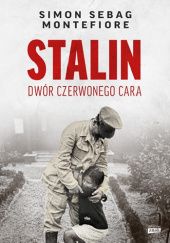 Okładka książki Stalin. Dwór czerwonego cara Simon Sebag Montefiore