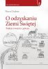 Okładka książki O odzyskaniu Ziemi Świętej. Traktat o krucjacie i pokoju Pierre Dubois,&nbsp;Magdalena Satora