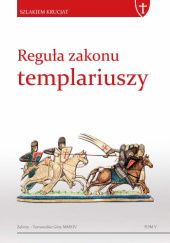 Okładka książki Reguła zakonu templariuszy Marian Małecki