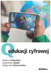 Okładka książki Q edukacji cyfrowej Marlena Plebańska, Małgorzata Sieńczewska, Aleksandra Szyller
