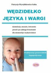 Okładka książki Wędzidełko języka i wargi Patrycja Wyrębkiewicz-Łuba