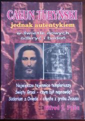 Okładka książki Całun turyński jednak autentykiem Alfred Jan Palla