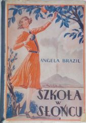 Okładka książki Szkoła w słońcu Angela Brazil