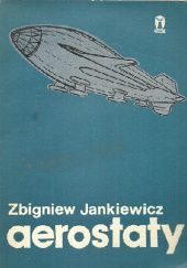 Okładka książki Aerostaty: Balony i sterowce Zbigniew Jankiewicz