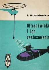 Okładka książki Ultradźwięki i ich zastosowanie Iwan G. Horbienko
