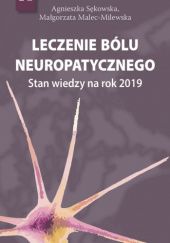Leczenie bólu neuropatycznego - stan wiedzy na rok 2019