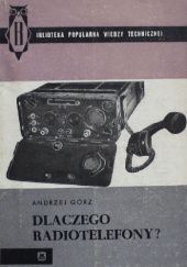 Okładka książki Dlaczego radiotelefony? Andrzej Górz