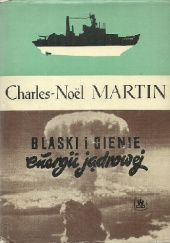 Okładka książki Blaski i cienie energii jądrowej Charles-Noël Martin