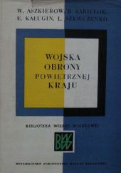Okładka książki Wojska obrony powietrznej kraju Wasilij Aszkierow, E. Kaługin, Ł. Szewczenko, B. Zabiełok