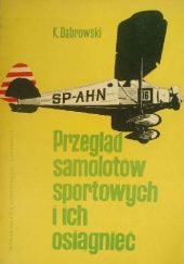 Okładka książki Przegląd samolotów sportowych i ich osiągnięć Kazimierz Dąbrowski