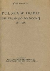 Polska w dobie Wielkiej Wojny Północnej 1704-1709