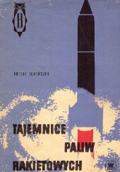 Okładka książki Tajemnice paliw rakietowych Antoni Semeńczuk