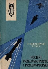 Okładka książki Pociski przeciwlotnicze i przeciwpociski Tadeusz Burakowski, Aleksander Sala