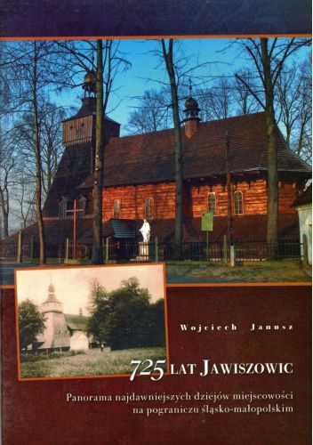 725 lat Jawiszowic : panorama najdawniejszych dziejów miejscowości na pograniczu śląsko - małopolskim