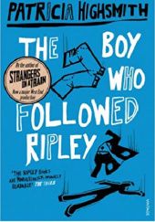 Okładka książki The Boy Who Followed Ripley Patricia Highsmith