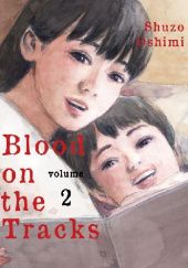 Okładka książki Blood on the Tracks #2 Shuzo Oshimi