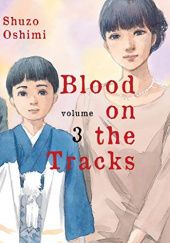 Okładka książki Blood on the Tracks #3 Shuzo Oshimi