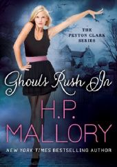 Okładka książki Ghouls Rush In H. P. Mallory