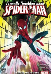 Okładka książki Friendly Neighborhood Spider-Man Vol. 1: Secrets And Rumors Juann Cabal, Tom Taylor