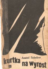 Okładka książki Kurtka na wyrost Anton Sobolew