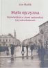 Okładka książki Mała ojczyzna. Opowiadania o ziemi radomskiej i jej mieszkańcach. Jan Skalik
