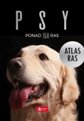 Okładka książki Psy. Atlas ras Jolanta Bąk, Agnieszka Nojszewska