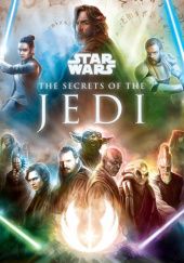Okładka książki Star Wars: The Secrets of the Jedi Marc Sumerak