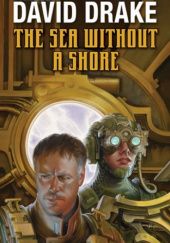 Okładka książki The Sea Without a Shore David Drake