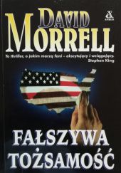 Okładka książki Fałszywa tożsamość David Morrell