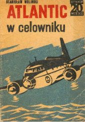 Okładka książki Atlantic w celowniku Stanisław Woliński