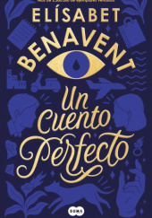Okładka książki Un cuento perfecto Elísabet Benavent