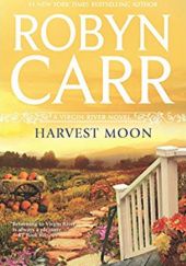 Okładka książki Harvest Moon Robyn Carr