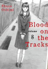 Okładka książki Blood on the Tracks #8 Shuzo Oshimi