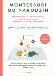 Okładka książki Montessori od narodzin Simone Davies, Junnifa Nduoma Uzodike